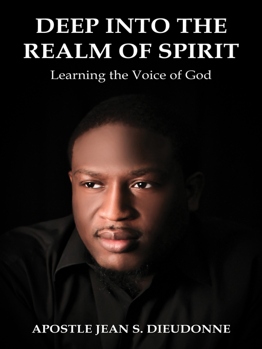 Title details for Deep into the Realm of Spirit by Jean S. Dieudonne - Wait list